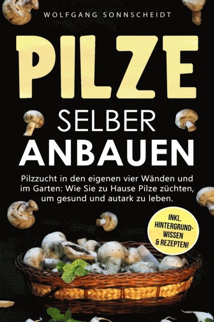 Wolfgang Sonnscheidt - Pilze selber anbauen, E-bok. Tillgänglighet: Lägg i varukorg