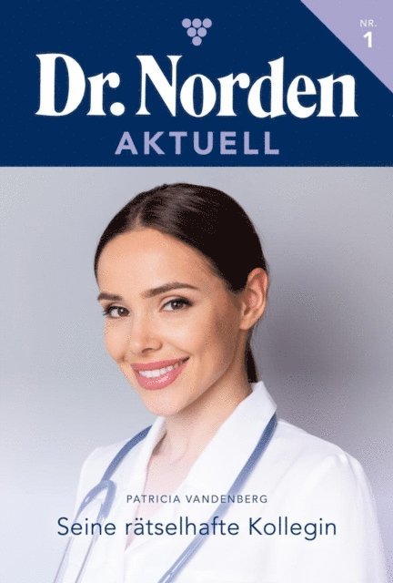 Patricia Vandenberg - Seine rätselhafte Kollegin, E-bok