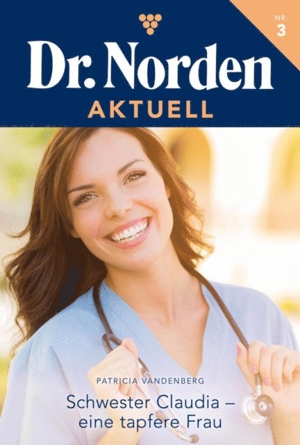 Patricia Vandenberg - Schwester Claudia – eine tapfere Frau, E-bok