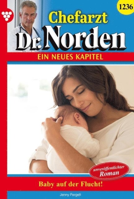 Jenny Pergelt - Baby auf der Flucht! - Unveröffentlichter Roman, E-bok