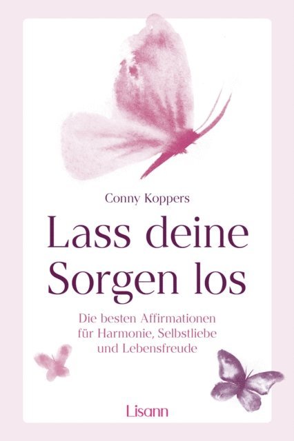 Conny Koppers - Lasse deine Sorgen  los, E-bok