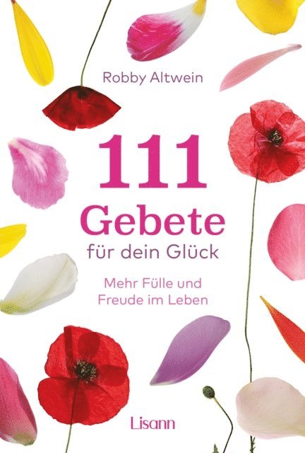 Robby Altwein - 111 Gebete für dein Glück, E-bok