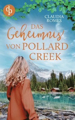 Claudia Romes - Geheimnis von Pollard Creek, Häftad. Tillgänglighet: Lägg i varukorg