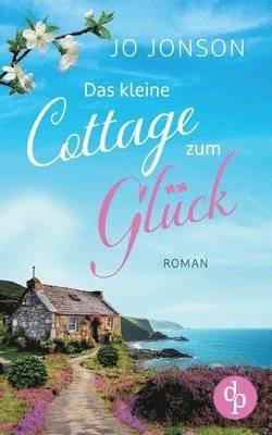 Jo Jonson - kleine Cottage zum Glück, Häftad