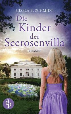 Gisela B Schmidt - Kinder der Seerosenvilla, Häftad