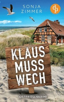 Sonja Zimmer - Klaus muss wech, Häftad. Tillgänglighet: Lägg i varukorg