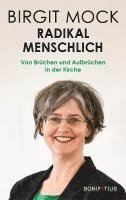 Birgit Mock - Radikal menschlich, Häftad