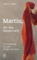 Andreas Müller - Martin, der den Mantel teilt, Häftad