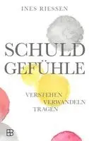 Ines Riessen - Schuldgefühle, Häftad. Tillgänglighet: Lägg i varukorg