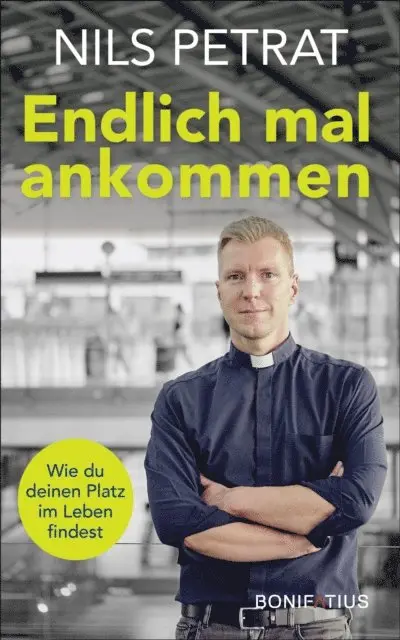 Nils Petrat - Endlich mal ankommen, E-bok. Tillgänglighet: Lägg i varukorg