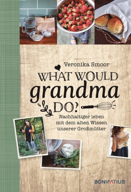 Veronika Smoor - What would Grandma do?, E-bok. Tillgänglighet: Lägg i varukorg