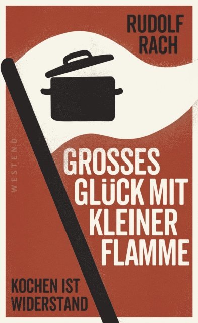 Rudolf Rach - Großes Glück mit kleiner Flamme, E-bok