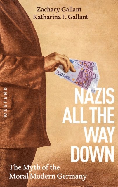 Zachary Gallant, Katharina F. Gallant - Nazis All The Way Down, E-bok