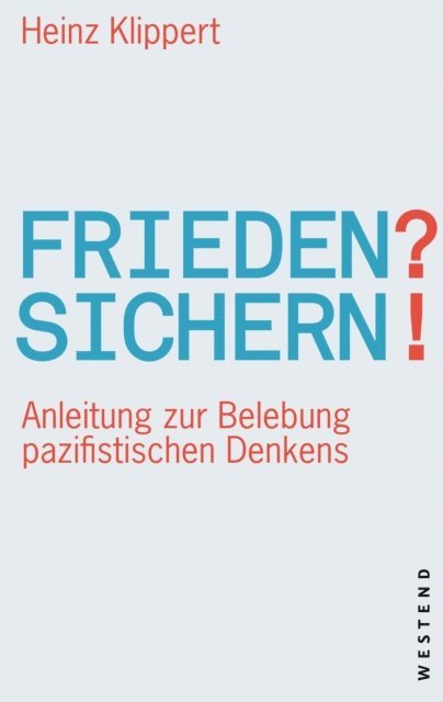 Heinz Klippert - Frieden? Sichern!, E-bok