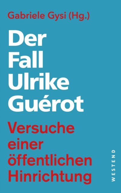 Gabriele Gysi - Der Fall Ulrike Guérot, E-bok