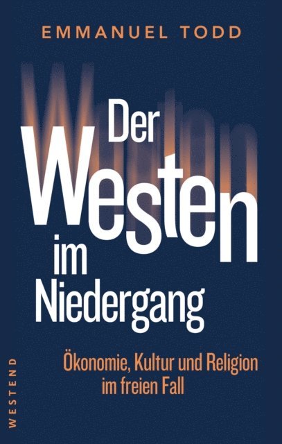 Emmanuel Todd - Der Westen im Niedergang, E-bok