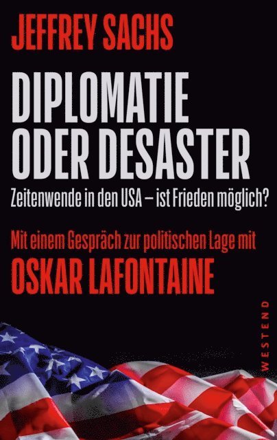 Oskar Lafontaine, Jeffrey Sachs - Diplomatie oder Desaster, E-bok
