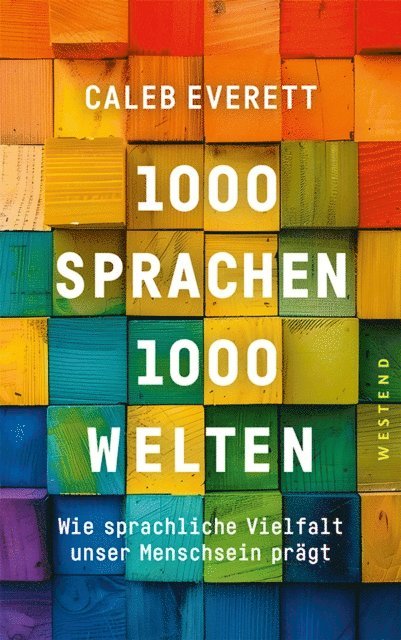 Caleb Everett - 1000 Sprachen - 1000 Welten, E-bok