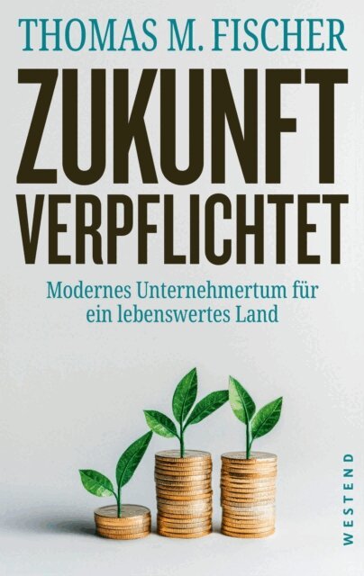 Thomas M. Fischer - Zukunft verpflichtet, E-bok