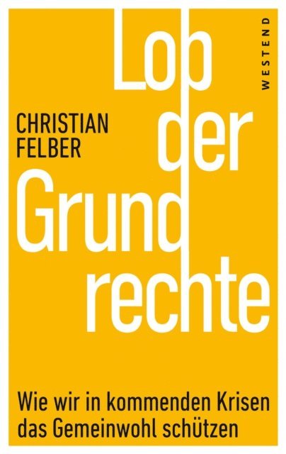 Christian Felber - Lob der Grundrechte, E-bok
