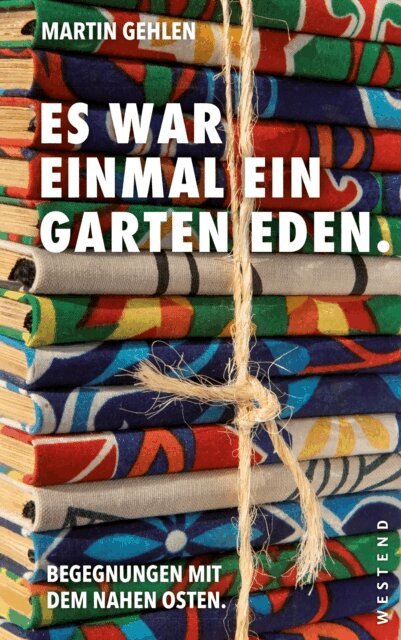 Martin Gehlen, Elisabeth Zoll, Katharina Eglau - Es war einmal ein Garten Eden, E-bok