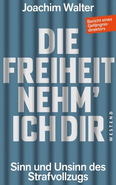 Joachim Walter - Die Freiheit nehm' ich Dir, E-bok