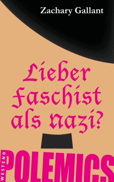 Zachary Gallant - Lieber Faschist als Nazi?, E-bok
