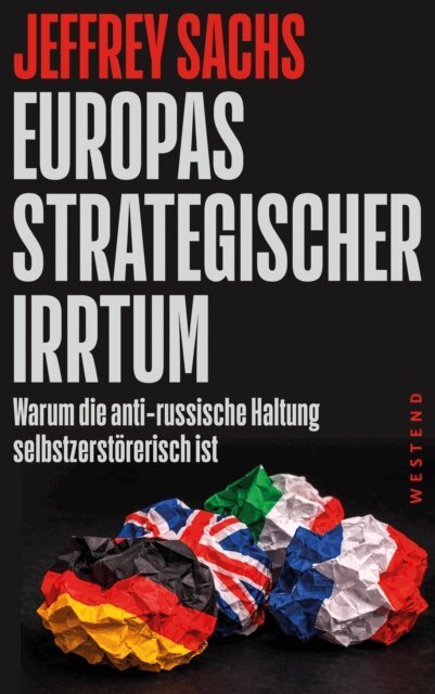 Jeffrey Sachs - Europas strategischer Irrtum, E-bok. Tillgänglighet: Lägg i varukorg