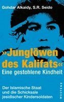 Gohdar Alkaidy, S. R. Seido - "Junglöwen des Kalifats", Häftad. Tillgänglighet: Lägg i varukorg