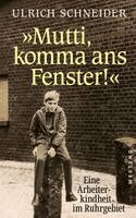 Ulrich Schneider - "Mutti, komma ans Fenster", Inbunden. Tillgänglighet: Lägg i varukorg
