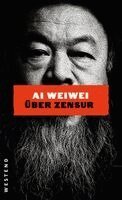 Ai Weiwei - Ai Weiwei über Zensur, Inbunden. Tillgänglighet: Lägg i varukorg