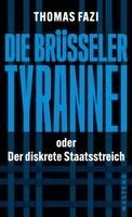 Thomas Fazi - Die Brüsseler Tyrannei, Häftad. Tillgänglighet: Lägg i varukorg