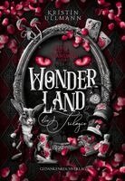 Kristin Ullmann - Wonderland - die Trilogie, Inbunden