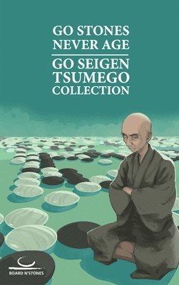 Seigen Go - Go Stones Never Age, Häftad