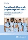 Gesetz �ber die Pflegeberufe (Pflegeberufegesetz - PflBG) Pflegeberufe-Ausbildungs- und -Pr�fungsverordnung (PflAPrV) Pflegeberufe-Ausbildungsfinanzierungsverordnung (PflAFinV)