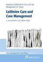 Christiane Bader, Jürgen Ribbert-Elias, Stefan Schmidt, Elmar Stegmeier, Wolf Rainer Wendt, Tomas Götzmann, Birgit Grosch, Eva Kanth, Sandra Köddewig, Hugo Mennemann, Michael Monzer, Claudio Peloso, Andreas Podeswik, Deutsche Gesellschaft für Care und Case Management (DGCC) - Leitlinien Care und Case Management, Häftad