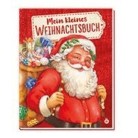 Trötsch Verlag GmbH & Co. KG - Trötsch Kinderbuch Mein kleines Weihnachtsbuch, Inbunden