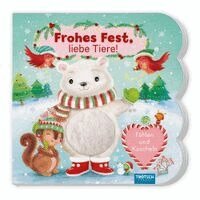 Trötsch Verlag GmbH & Co. KG - TRÖTSCH - Fühlbuch Frohes Fest liebe Tiere Fühlen und Kuscheln | Zauberhaftes Pappenbuch mit kuscheligen Fühlelementen| Ab 1 Jahr, Kartonnage