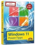 Windows 11 Power Tipps - Sonderausgabe inkl. WinOptimizer 19 Vollversion - Das Maxibuch: Optimierung, Troubleshooting Insider Tipps für Windows 11
