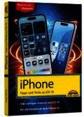 iPhone - Tipps und Tricks zu iOS 18 - zu allen aktuellen iPhone Modellen - komplett in Farbe