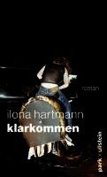 Ilona Hartmann - Klarkommen, Inbunden