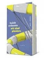 Kaleb Erdmann - wir sind pioniere, Inbunden. Tillgänglighet: Lägg i varukorg