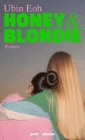 Ubin Eoh - Honey und Blondie, Inbunden. Tillgänglighet: Lägg i varukorg
