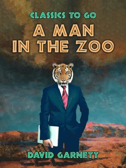 David Garnett - Man in the Zoo, E-bok