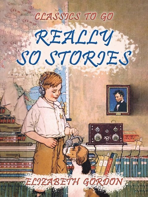 Elizabeth Gordon - Really So Stories, E-bok