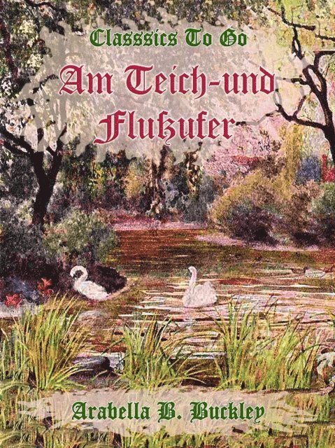 Arabella B. Buckley - Am Teich- und Flußufer, E-bok