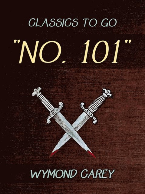 Wymond Carey - &quote;No. 101&quote;, E-bok