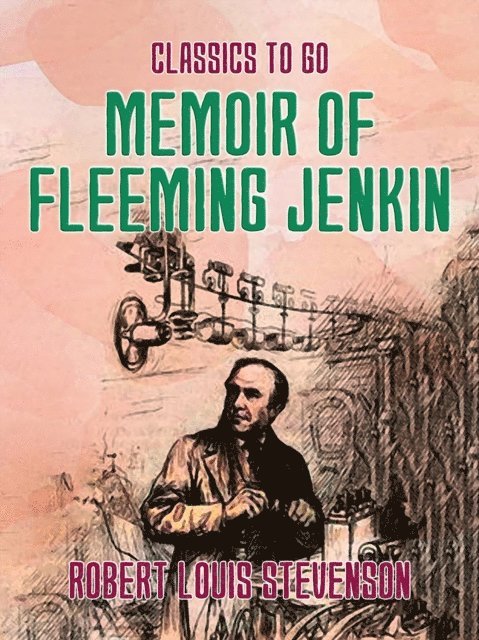 Robert Louis Stevenson - Memoir of Fleeming Jenkin, E-bok