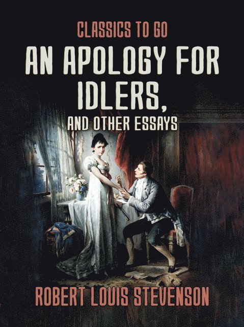 Robert Louis Stevenson - Apology for Idlers, and Other Essays, E-bok