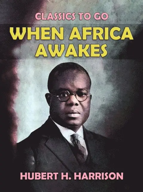 Hubert H. Harrison - When Africa Awakes, E-bok. Tillgänglighet: Lägg i varukorg